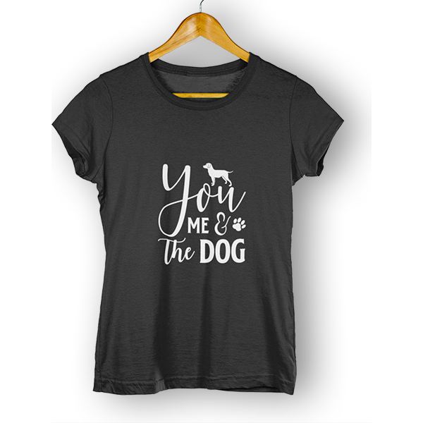 T-shirt Dames - You me & the dog | Shirts
