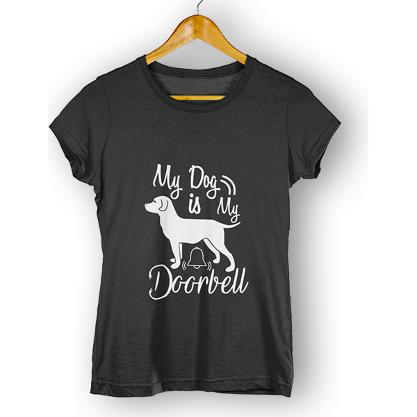 T-shirt Dames - My dog is my doorbell | Shirts